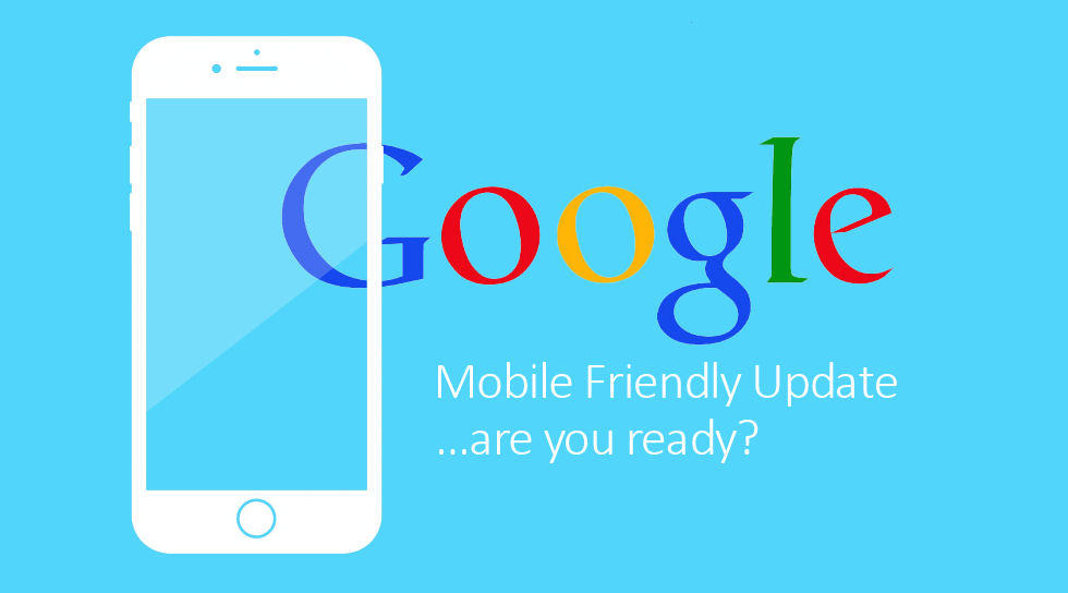 Preparing for Google’s Mobile Friendly Update on April 21